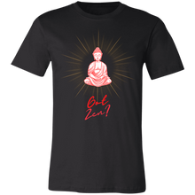 Load image into Gallery viewer, Got Zen?