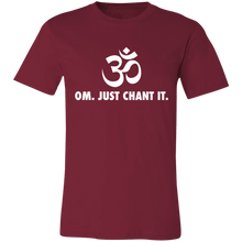 Load image into Gallery viewer, OM Just Chant It